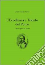 L'eccellenza e il trionfo del porco e altre opere in prosa libro