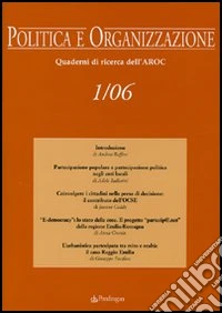 Politica e organizzazione. Quaderni di ricerca dell'Aroc (2006). Vol. 1 libro