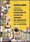 Catalogo unificato delle cartoline pubblicitarie moderne, italiane, da collezione a distribuzione gratuita. Vol. 2: 2003-2005 libro di Stiassi Emanuele