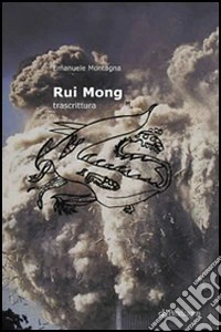 Rui Mong. Trascrittura libro