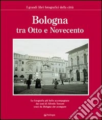 Bologna tra Otto e Novecento