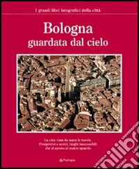 Bologna guardata dal cielo