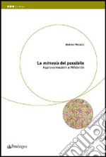 La mimesis del possibile. Approssimazioni a Hölderlin libro