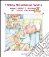 I nonni raccontano ancora. Favole, storie e storielle del mondo contadino libro di Grossi L. (cur.)