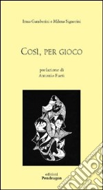 Così, per gioco