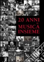 Venti anni di musica insieme libro