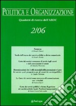 Politica e organizzazione. Quaderni di ricerca dell'Aroc (2006). Vol. 2 libro