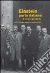 Einstein parla italiano. Itinerari e polemiche libro