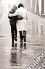 Perdere l'amore libro