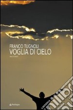 Voglia di cielo libro