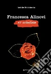 Francesca Alinovi. 47 coltellate libro