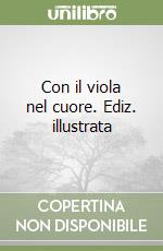 Con il viola nel cuore. Ediz. illustrata