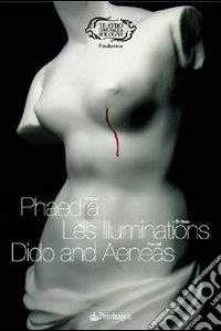 Britten. Phaedra. Les illuminations. Purcell. Dido and Aeneas