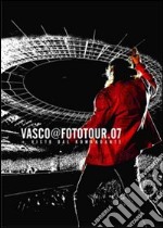 Vasco@Fototour '07. Ediz. illustrata. Con DVD libro