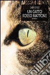 Un gatto rosso mattone libro di Croci Guido