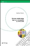 Il lavoro della talpa. Storia delle Edizioni E/O dal 1979 al 2005 libro di Tortorelli Gianfranco