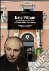 Ezio Villani. Un socialista di Galliera nell'Assemblea costituente libro di Botta Salvatore