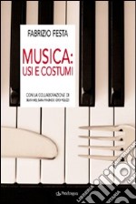 Musica. Usi e costumi libro