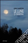 Le lune di Marina libro