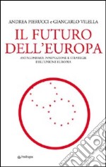 Il futuro dell'Europa. Antagonismo, innovazione e strategie dell'Unione Europea