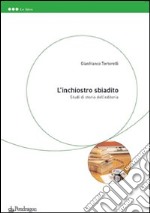 L'inchiostro sbiadito. Studi di storia dell'editoria libro