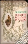 Il segreto della dama dei girasoli libro di Papi Giampaolo