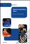 Theatre and early years stories of artistic practice libro