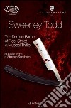 Sondheim. Sweeney Todd. The demon barber of fleet street. A musical thriller libro