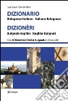 Dizionario bolognese-italiano, italiano-bolognese libro