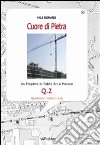 Cuore di pietra. Un progetto di public art a Pianoro. Vol. 2 libro di Mili Romano