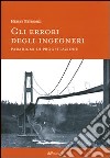 Gli Errori degli ingegneri. Paradigmi di progettazione libro