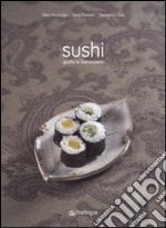 Sushi. Gusto e benessere. Ediz. illustrata