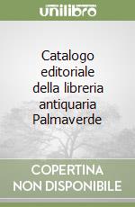 Catalogo editoriale della libreria antiquaria Palmaverde