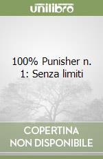 100% Punisher n. 1: Senza limiti libro