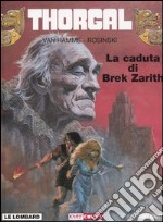 Thorgal. Vol. 6: La caduta di Brek Zarith libro