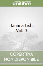 Banana Fish. Vol. 3 libro