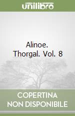 Alinoe. Thorgal. Vol. 8 libro