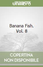 Banana Fish. Vol. 8 libro