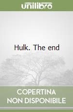 Hulk. The end libro