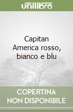 Capitan America rosso, bianco e blu