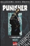 Senza limiti. The Punisher. Vol. 1 libro