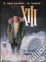 Il dossier Jason Fly. XIII. Vol. 6 libro