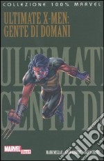 Gente di domani. Ultimate X-Men libro