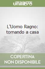 L'Uomo Ragno: tornando a casa libro