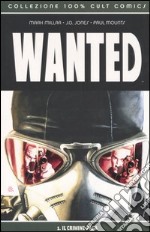 Il Crimine paga. Wanted. Vol. 1