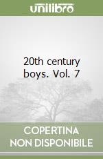 20th century boys. Vol. 7