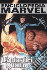 Fantastici quattro. Enciclopedia Marvel. Vol. 3 libro