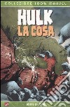 Botte da Orbi. Hulk & La Cosa libro