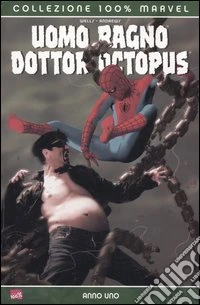 Anno uno. Uomo Ragno & Dottor Octopus libro