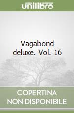 Vagabond deluxe. Vol. 16 libro